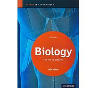 Biology Study Guide 2014 Edition: Oxford Ib Diploma Programme