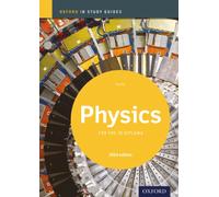 Oxford IB Study Guides: Physics for the IB Diploma