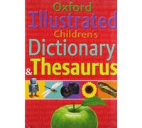 Oxford Illustrated Children's Dictionary and Thesaurus
