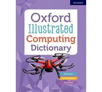 Oxford Illustrated Computing Dictionary by Oxford Dictionaries (English) Paperba