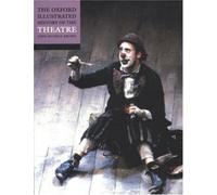 The Oxford Illustrated History of Theatre by John Russell Brown (Paperback,...