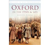 Oxford in the 1950's & 60's: Britain in Old Photographs