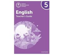Oxford International Primary English: Teacher Guide Level 5