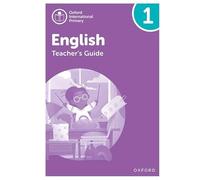 Oxford International Primary English: Teacher's Guide Level 1