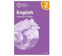 Oxford International Primary English: Teacher's Guide Level 2: Teachers Guide and Website Link Level 2