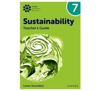 Oxford International Sustainability: Teacher's Guide 7 (Lower Secondary)