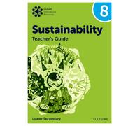 Oxford International Sustainability: Teacher's Guide 8 (Lower Secondary)