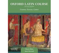 Oxford Latin Course, College Edition: Grammar, Exercises, Context