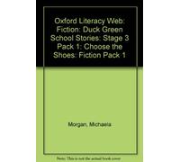Oxford Literacy Web: Fiction: Duck Green School Stories: Stage 3 Pack 1: Choose the Shoes