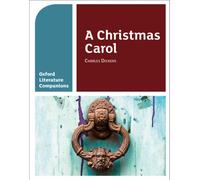 Oxford Literature Companions: A Christmas Carol