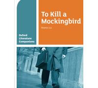 Oxford Literature Companions: To Kill a Mockingbird: (Oxford Literature Companions)