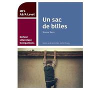 Oxford Literature Companions: Un sac de billes: study guide for AS/A Level French set text