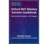 Oxford MAT Mastery Solution Guidebook: Fully Worked Solution for All Chapters (Oxford MAT Series)
