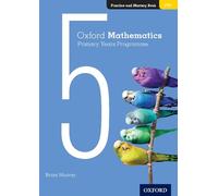 Oxford Mathematics Primary Years Programme Practice and Mastery Book 5