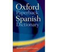 Oxford Paperback Spanish Dictionary (Oxford Essential Spanish Dictionary)