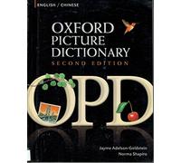 Oxford Picture Dictionary Second Edition: English-Chinese Edition: Bilingual Dictionary for Chinese-speaking teenage and adult students of English.