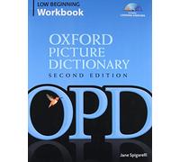 Oxford Picture Dictionary Second Edition: Low-Beginning Workbook: Vocabulary reinforcement activity book with 2 audio CDs: Low-beginning Workbook Pack
