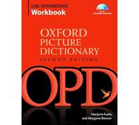 Oxford Picture Dictionary Second Edition: Low-Intermediate Workbook: Vocabulary reinforcement Activity Book with Audio CDs: Low-intermediate Workbook Pack