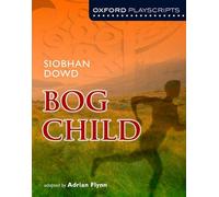 Oxford Playscripts: Bog Child
