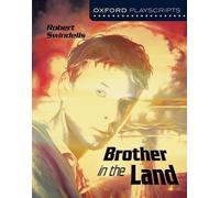Oxford Playscripts: Brother in the Land (Oxford Modern Playscripts) New Edition by Joe Standerline, Robert Swindells published by OUP Oxford (2004)