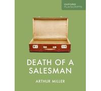 Oxford Playscripts: Death of a Salesman: (Oxford playscripts)
