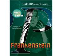 Oxford Playscripts: Frankenstein - Mary Shelley