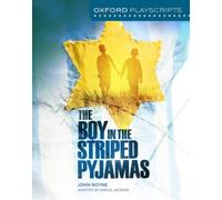 Oxford Playscripts The Boy in the Striped Pyjamas by Angus Jackson & John Boyne