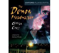 Oxford Playscripts: The Demon Headmaster: (Oxford playscripts)