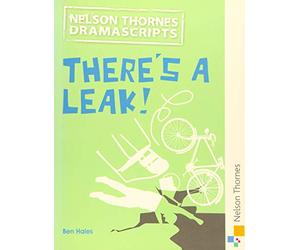 Oxford Playscripts: There's a Leak!