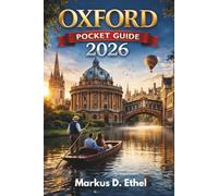 OXFORD POCKET GUIDE 2026: A Curated Journey Through History, Culture, and Oxford’s Best-Kept Secrets