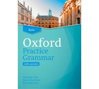Oxford Practice Grammar: Basic: with Key : The right balance of English grammar explanation and practice for your language level