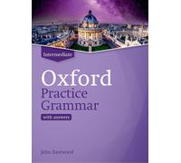 Oxford Practice Grammar: Intermediate: with Key: The right balance of English gr