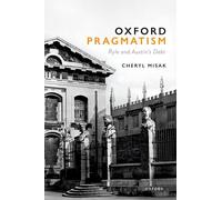 Oxford Pragmatism: Ryle and Austin’s Debt