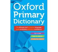 Oxford Primary Dictionary : English dictionary for children age 8+ (KS2) - Build vocabulary and boost literacy