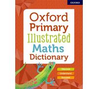 Oxford Primary Illustrated Maths Dictionary (Oxford Primary Illustrated Dictionaries)