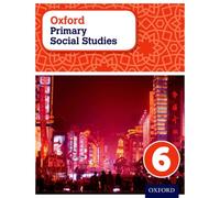 Oxford Primary Social Studies Student Book 6