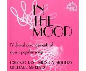 Oxford Pro Musica Singers - In the Mood - Oxford Pro Musica Singers