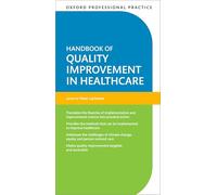 Oxford Professional Practice: Handbook of Quality Improvement in Healthcare