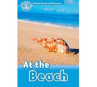 Oxford Read and Discover: Level 1: At the Beach