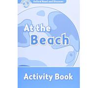 Oxford Read and Discover: Level 1: At the Beach Activity Book