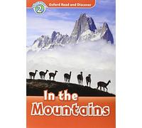 Oxford Read and Discover: Level 2: In the Mountains