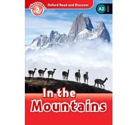 Oxford Read and Discover: Level 2: In the Mountains