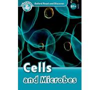 Oxford University Press – Oxford Read and Discover: Level 6: Cells and Microbes