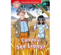 Oxford Read and Imagine: Level 2:: Can You See Lions?