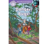 Oxford Read and Imagine: Level 4: Danger! Bugs!: We have recently checked all of our Graded Readers against the latest CEFR standards to give each ... title may not yet show this level change.