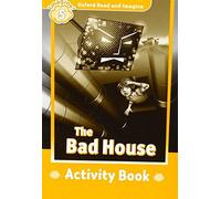 Oxford Read and Imagine: Level 5: The Bad House – Activity Book