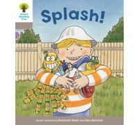 Oxford Reading Tree Biff, Chip and Kipper Stories Decode and Develop: Level 1: Splash!