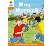 Oxford Reading Tree Biff, Chip and Kipper Stories Decode and Develop: Level 6: May Morning