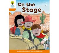 Oxford Reading Tree: Biff, Chip & Kipper – Decode and Develop Level 6: On the Stage