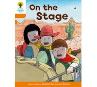 Oxford Reading Tree Biff, Chip and Kipper Stories Decode and Develop: Level 6: On the Stage